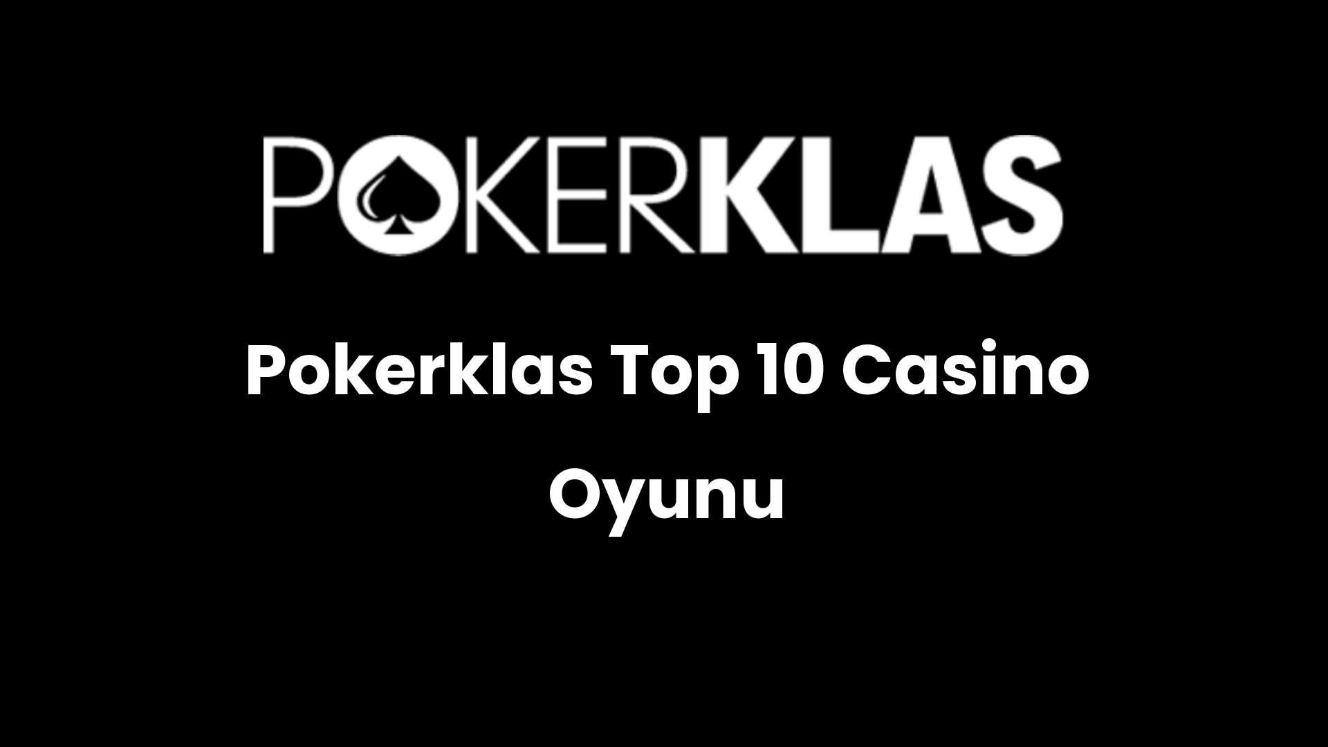 pokerklas top 10 casino oyunu 93