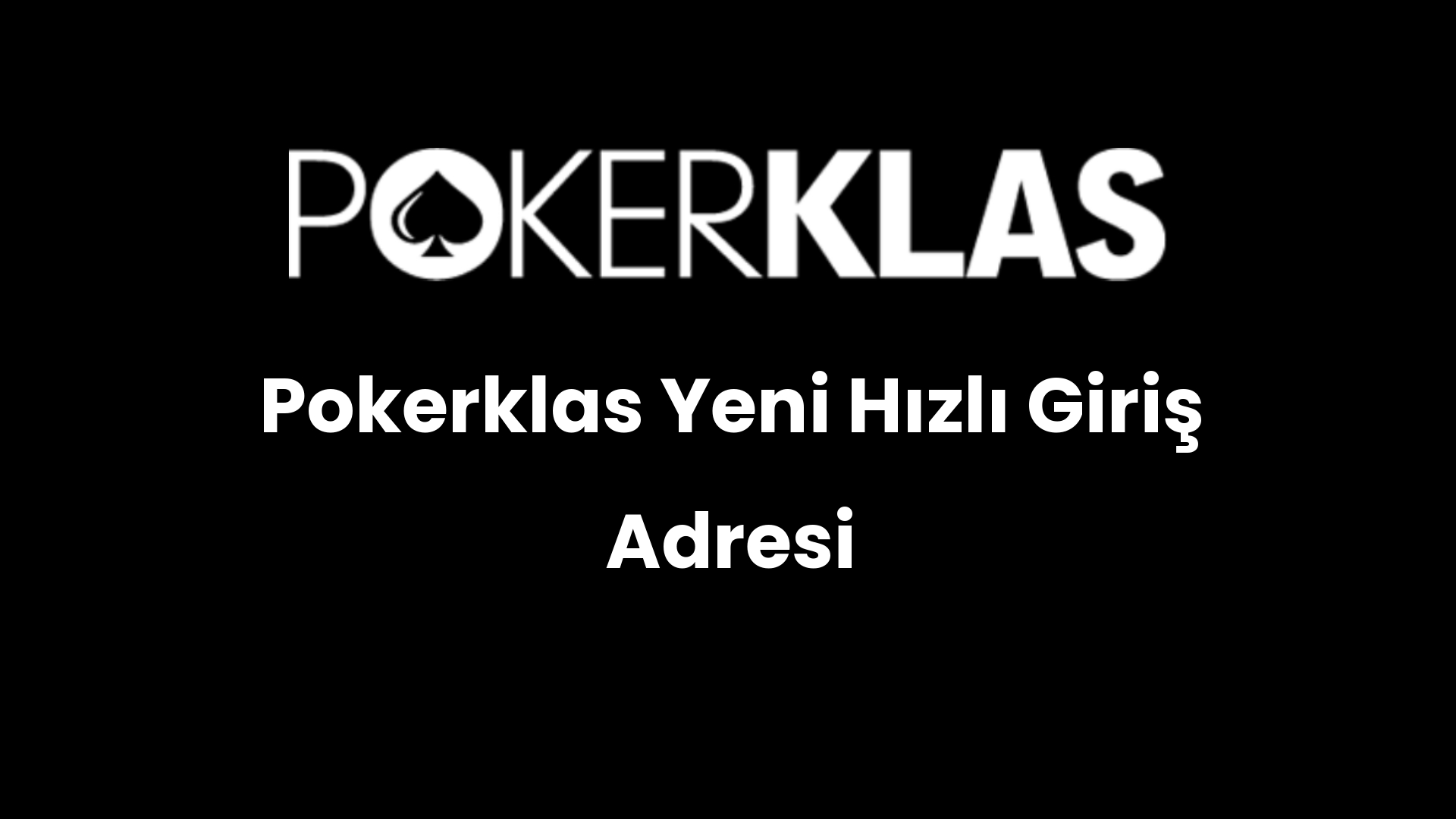 pokerklas yeni hizli giris adresi 168